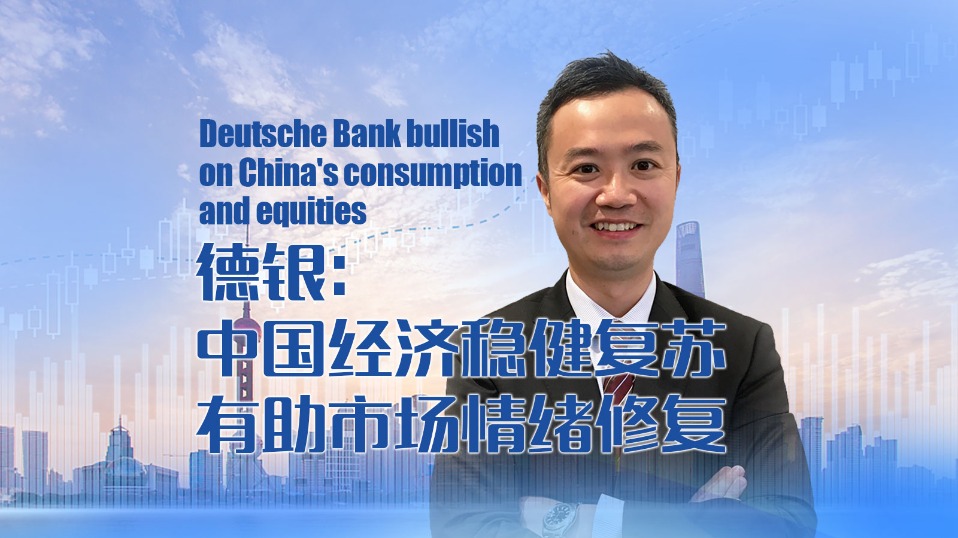 Deutsche Bank bullish on China's consumption and equities