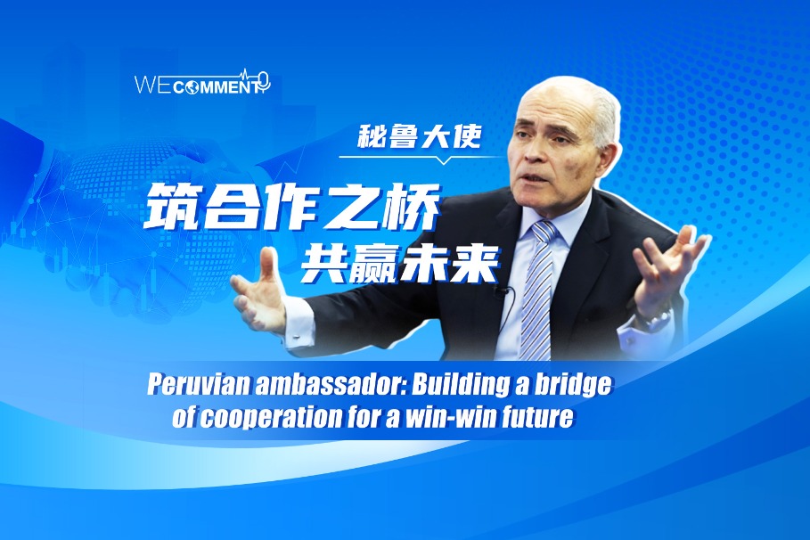 Peruvian ambassador: Building a bridge of cooperation for a win-win future