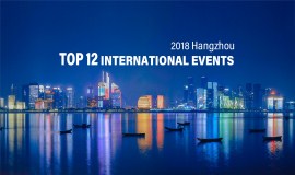 Top 12 International Events of 2018 in Hangzhou