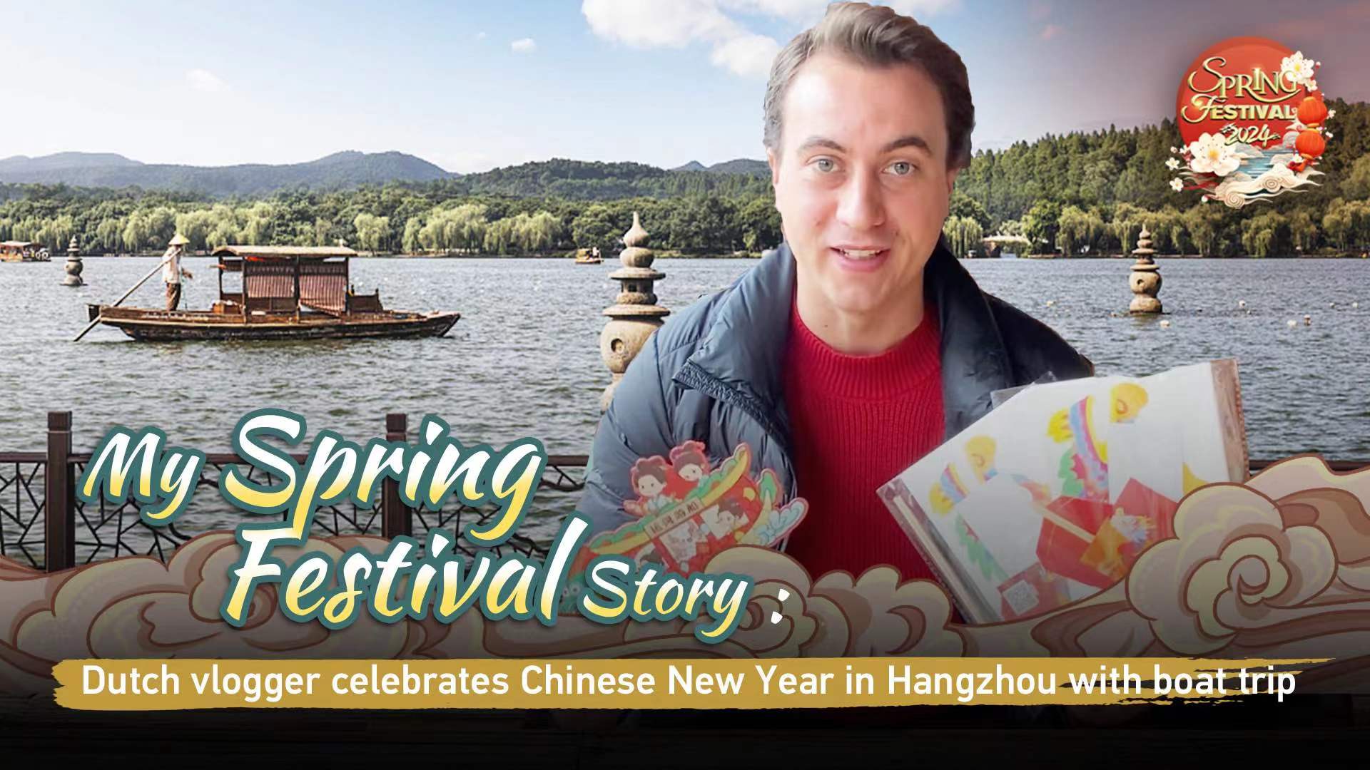 Dutch vlogger celebrates Chinese New Year in Hangzhou with boat trip