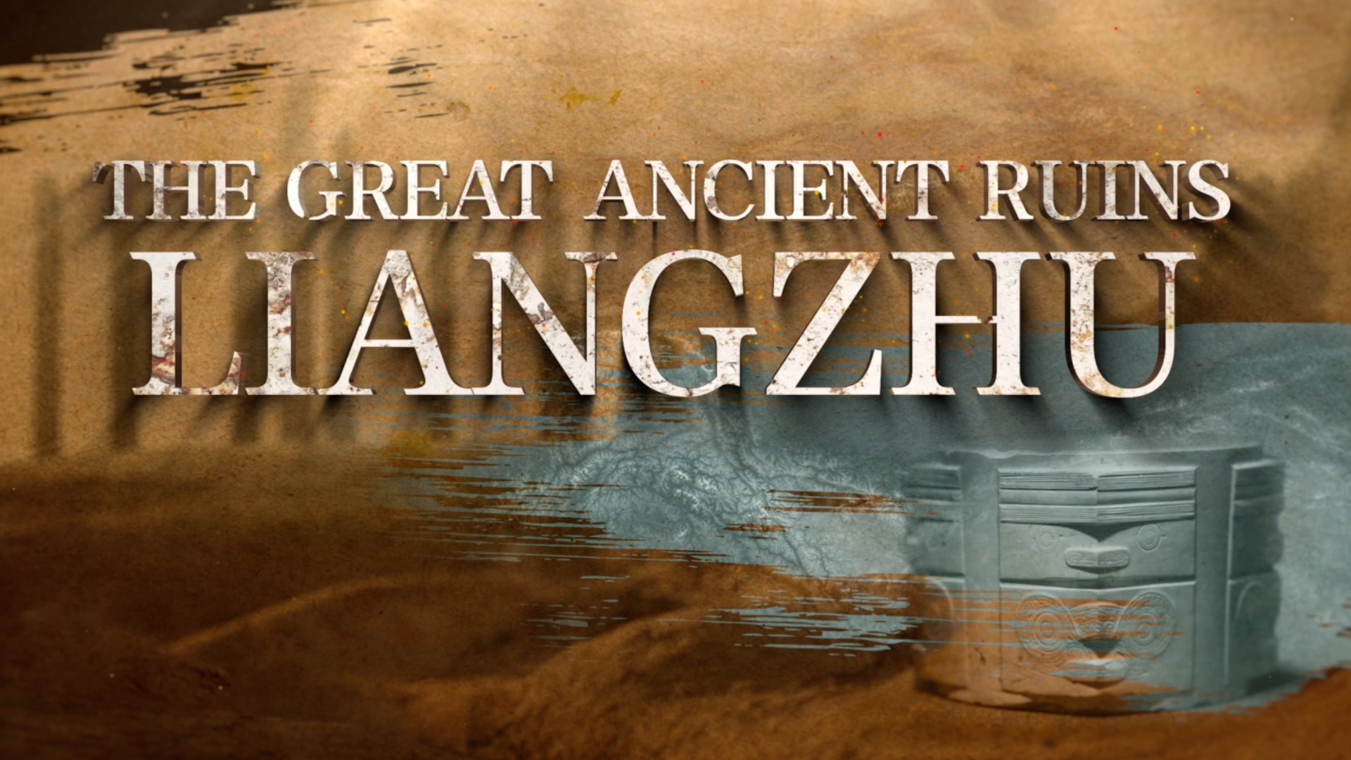 The Great Ancient Ruins: Liangzhu
