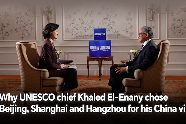 Why UNESCO chief Khaled El-Enany chose Beijing, Shanghai and Hangzhou for his China visit