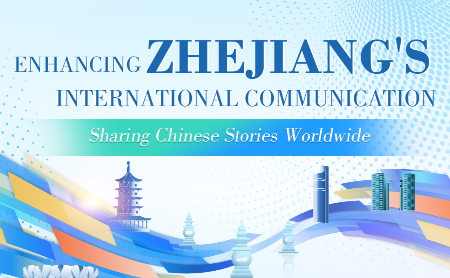 Zhejiang Sharing Chinese Stories Worldwide
